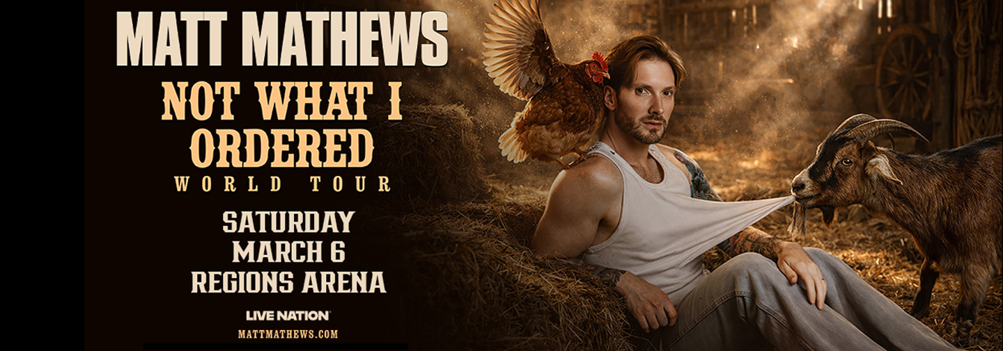 Matt Mathews: Not What I Ordered World Tour