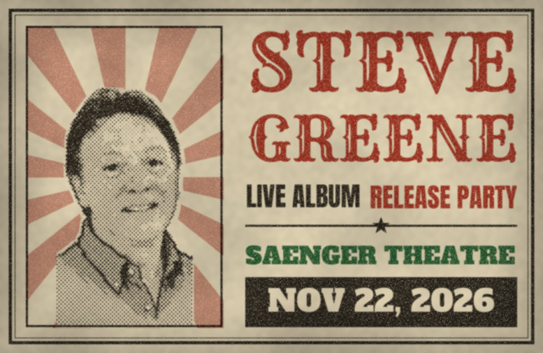More Info for Steve Greene: Live Album Release Party